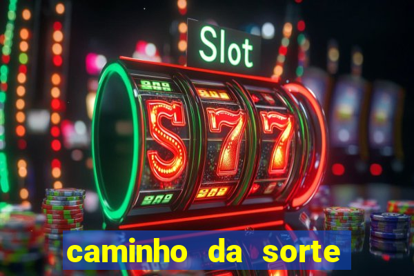 caminho da sorte esporte net